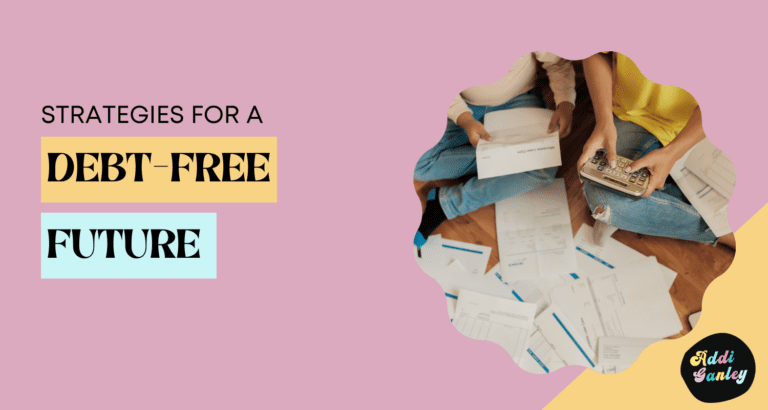Real Life Strategies For A Debt Free Future