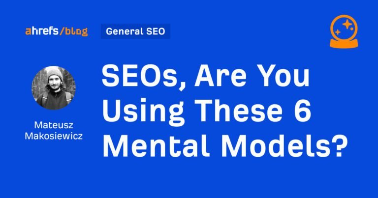 Seos, Are You Using These 6 Mental Models?