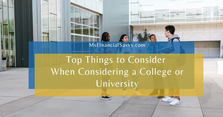 Top Things To Consider When Choosing A College Or University