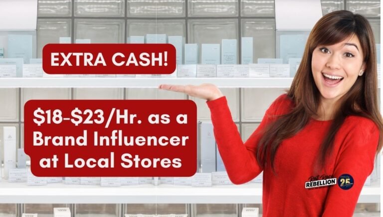 Extra Cash! $18 $23/hr. As A Brand Influencer In Local Stores