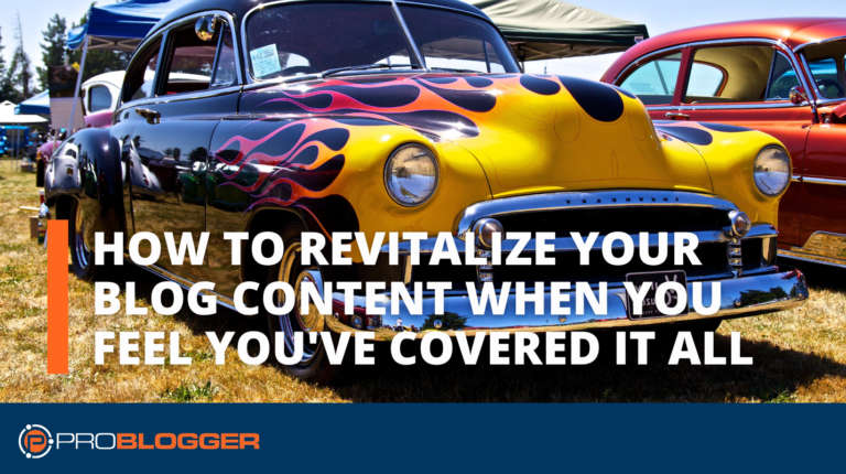 How To Refresh Your Blog Content When You Feel Like