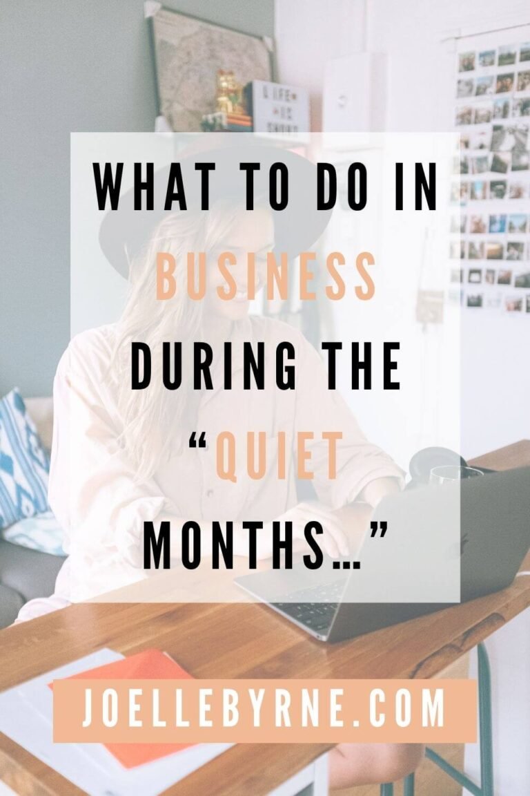 What To Do In Business During The "quiet Months..."